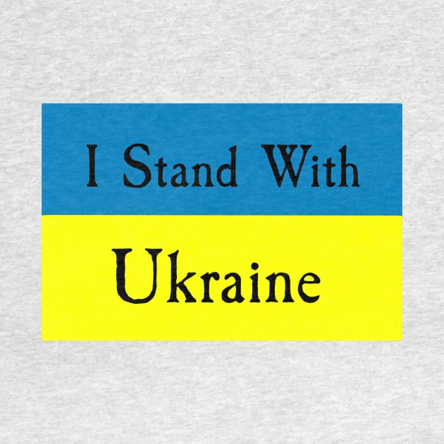 I Stand With Ukraine (ALL OF MY PROCEEDS GO TOWARDS UKRAINE) by gilbertb